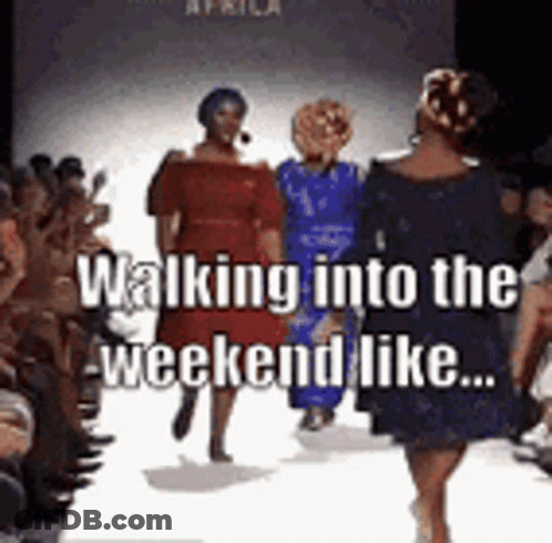 Walking Into The Weekend Like Women On Runway GIF