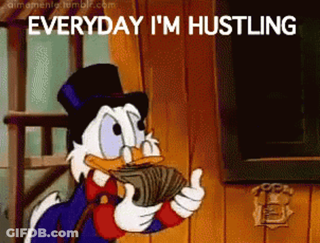 Walt Disney Animated Series Scrooge Mcduck Holding Money Everyday I'm Hustling GIF