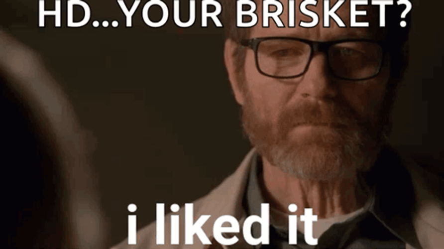 Walter White Like Brisket GIF