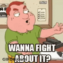 Wanna Fight About It GIF
