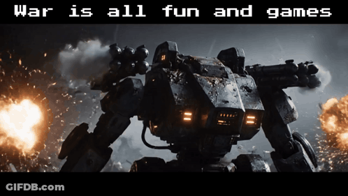 War Is All Fun And Games Robot Poster GIF