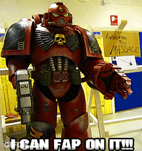 Warhammer I Can Fap On It GIF