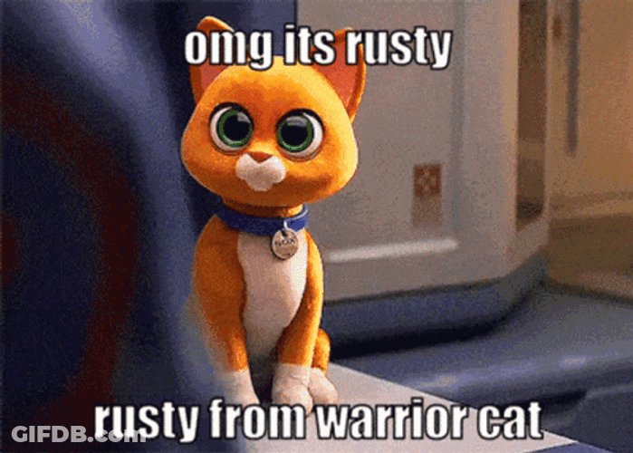 Warrior Cats Omg Its Rusty GIF