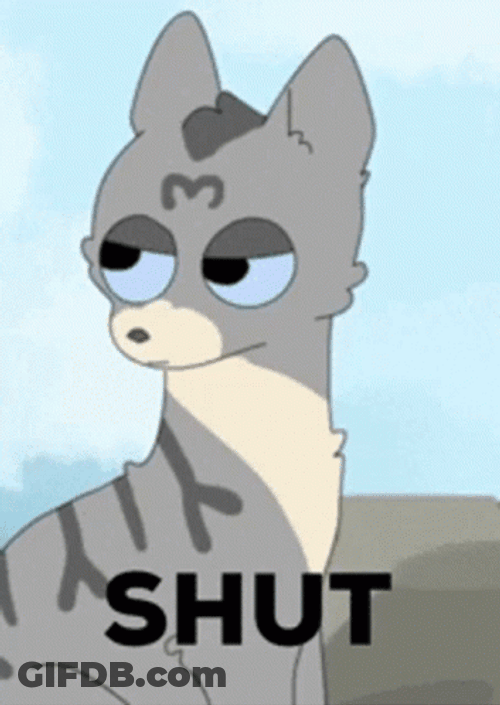 Warrior Cats Saying Shut Up GIF