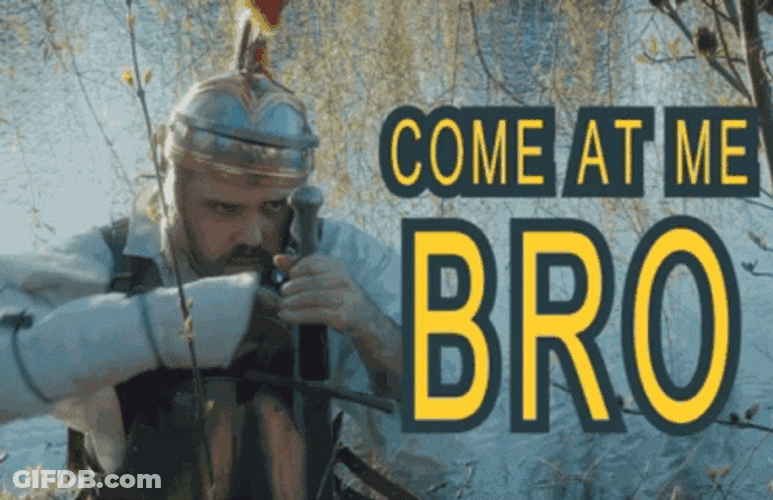 Warrior Come At Me Bro GIF