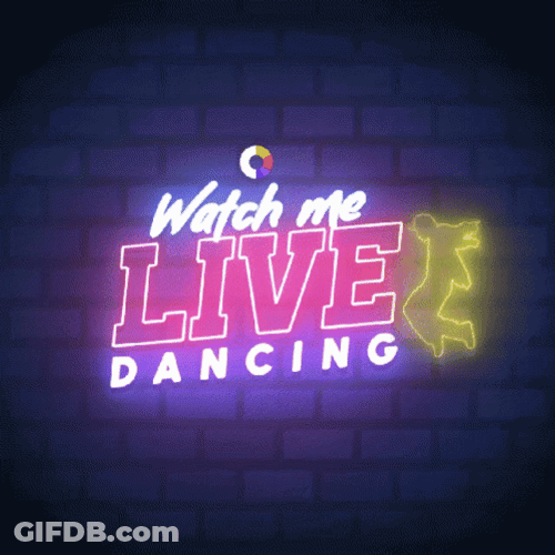 Watch Me Live Dancing GIF