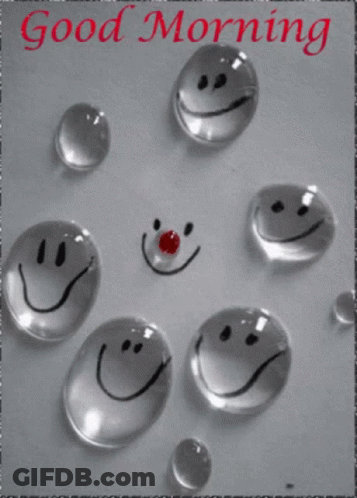 Water Drops With Smiley Faces Drawn On Them And The Words Good Morning In Red GIF