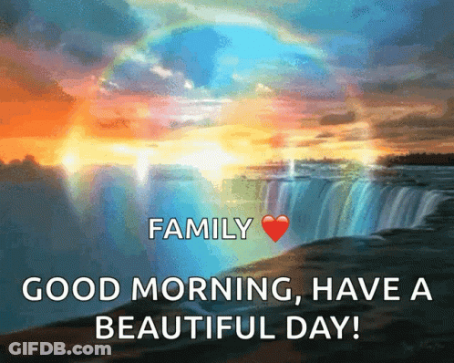 Waterfall Saying Family Good Morning Have A Beautiful Day GIF