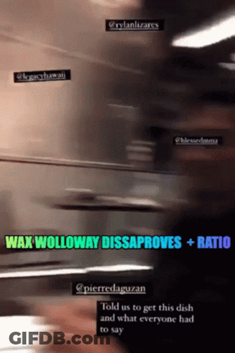 Wax Wolloway Dissapproves Ratio GIF