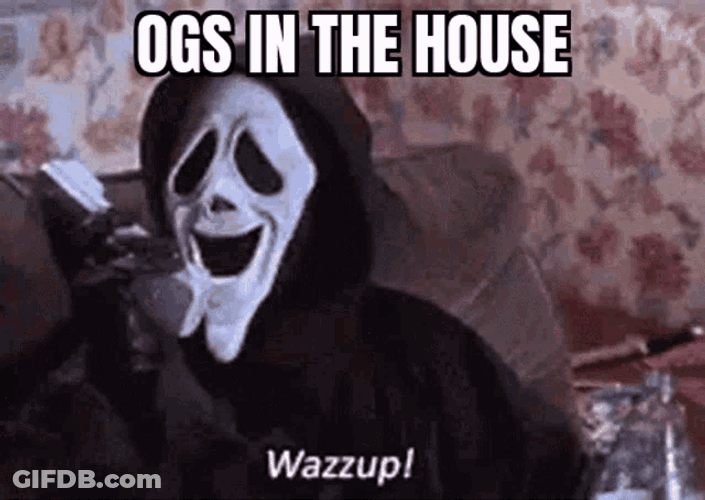 Wazzzup Ogs GIF