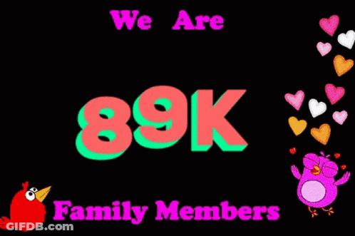 We Are 89K Family Members GIF