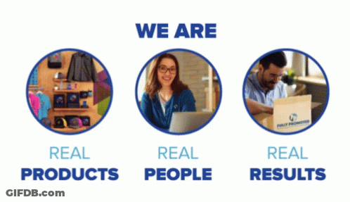 We Are Real Products Real People And Real Results GIF