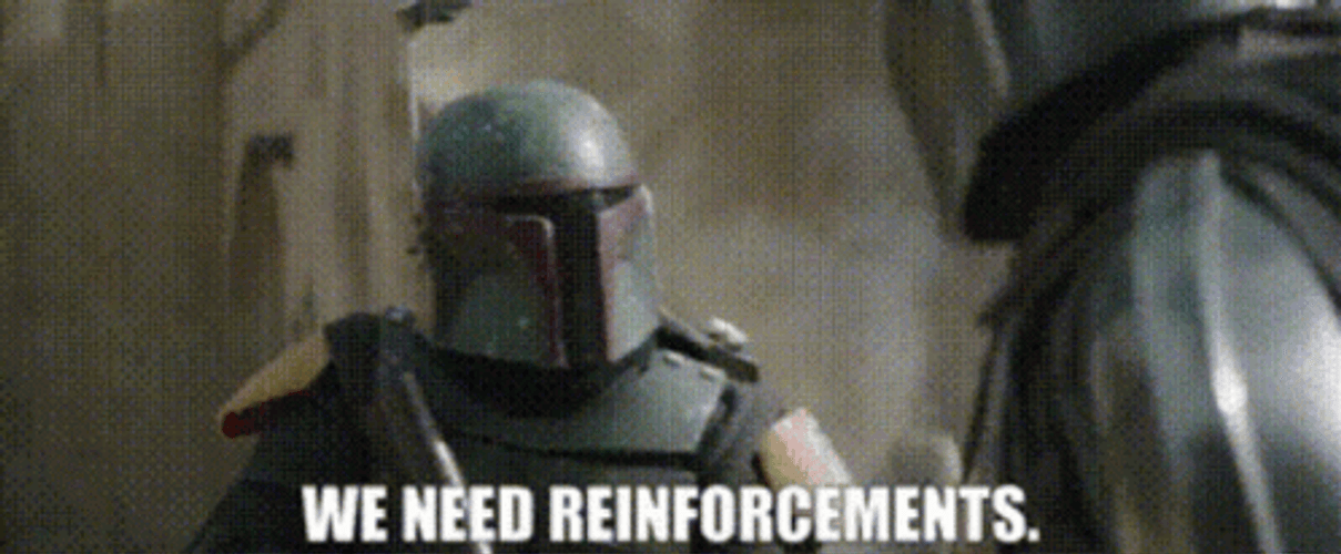 We Back Up Need Reinforcement GIF