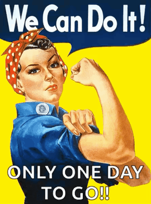 We Can Do It 1 Day To Go GIF