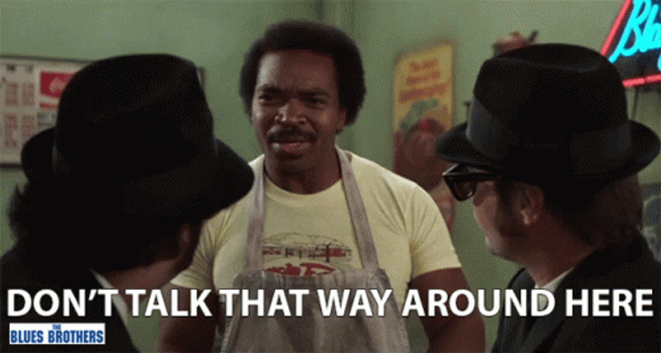 We Don't Do That Here Around Here GIF