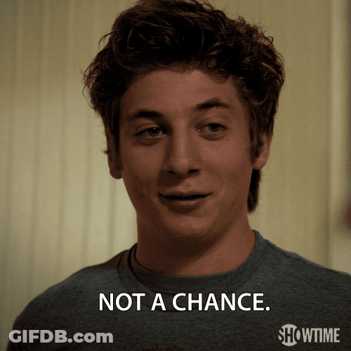 We Don't Do That Here No Chance GIF