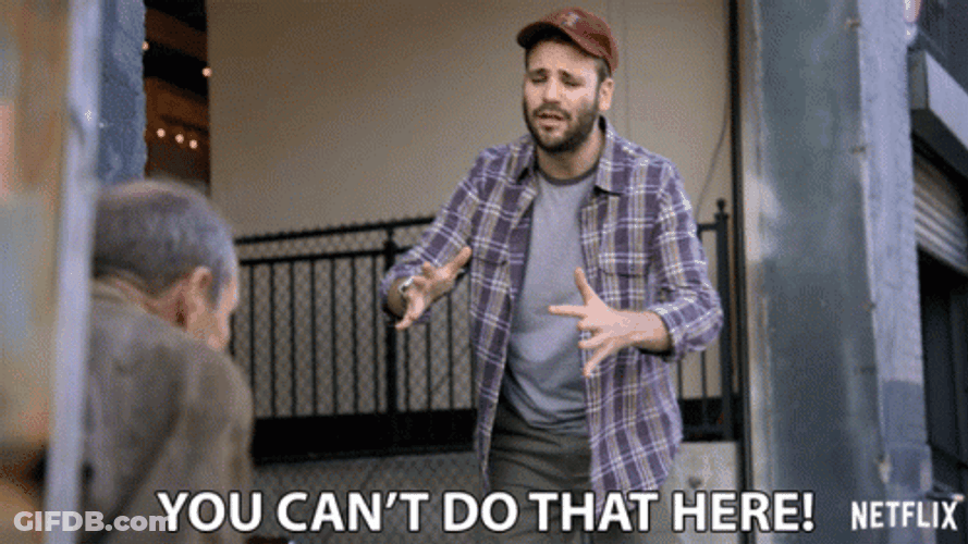 We Don't Do That Here Stop Now GIF