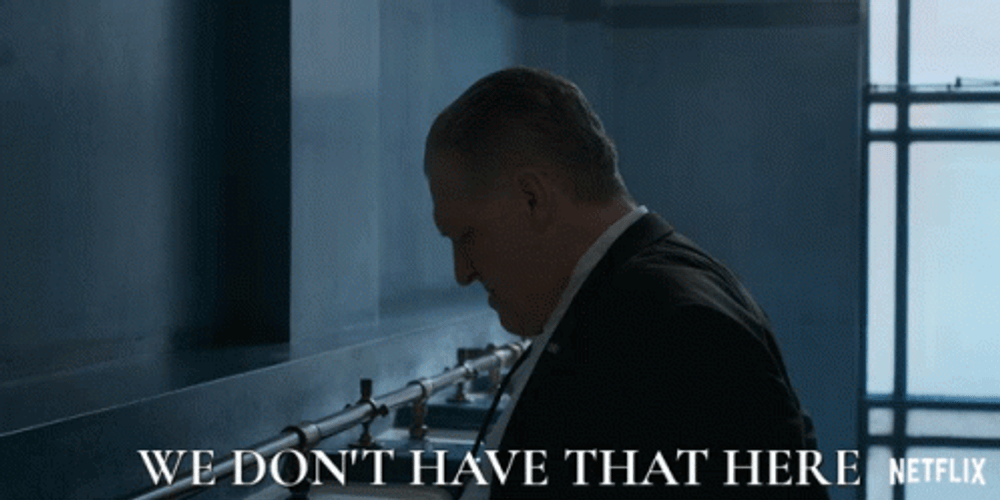 We Don't Have To Do That Here GIF