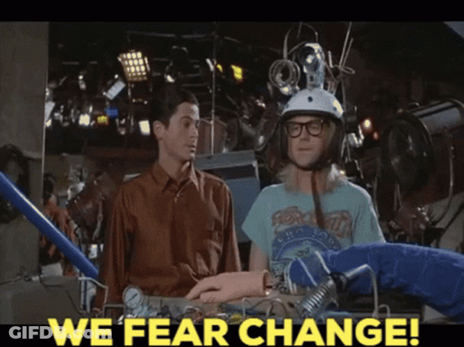 We Fear Change GIF