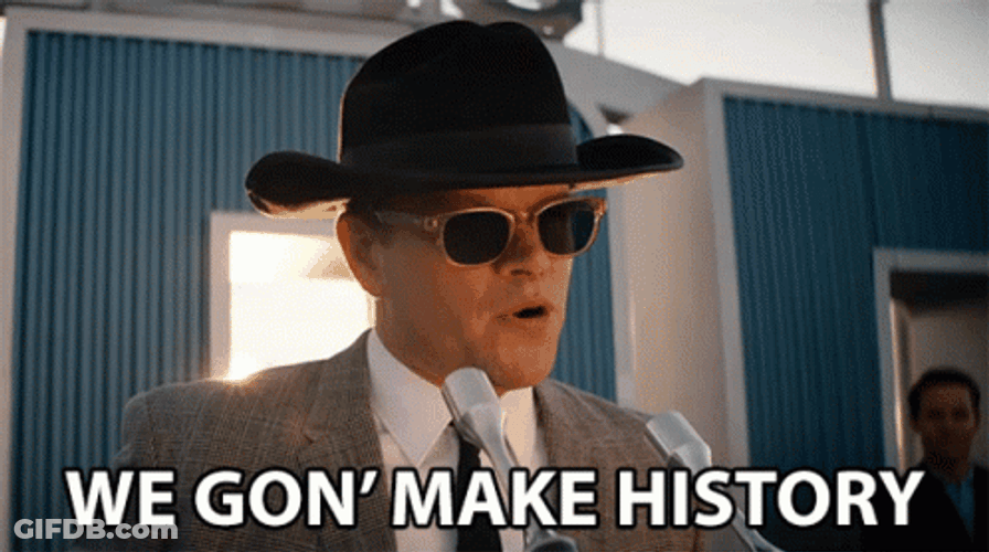 We Gonna Make History GIF