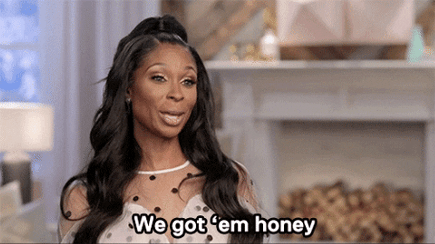 We Got Em Honey GIF