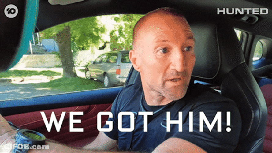 We Got Him Hunted Australia GIF