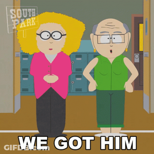 We Got Him South Park GIF