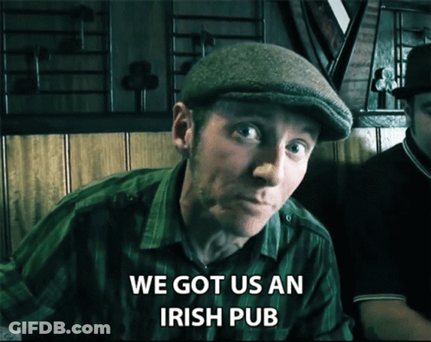 We Got Us An Irish Pub GIF