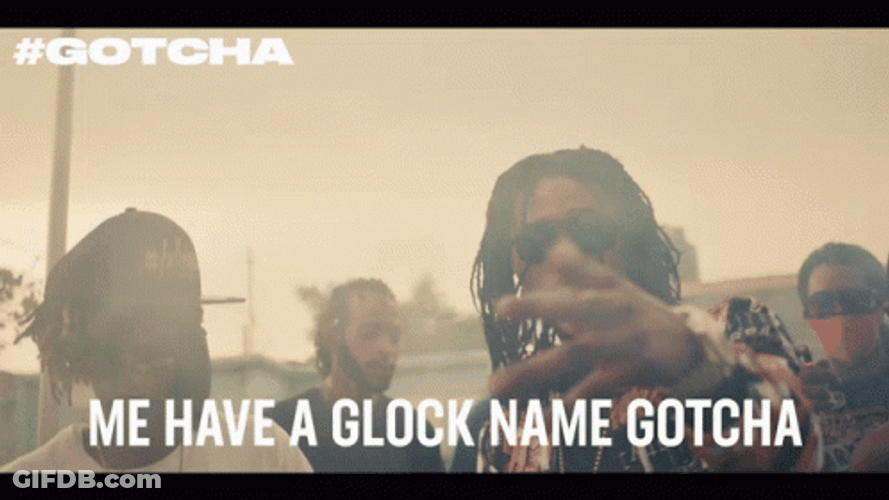 We Have A Glock Name Vybz Kartel GIF