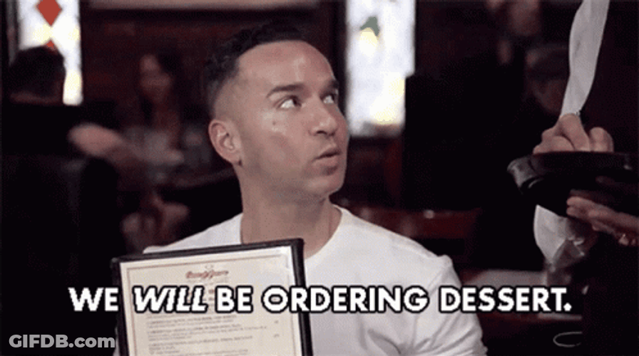 We'll Be Ordering Dessert GIF