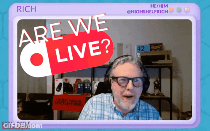 We'll Do It Live Highshelfrich Live Streamer GIF