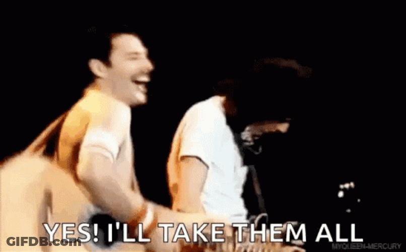 We'll Take The Lot Freddie Mercury GIF