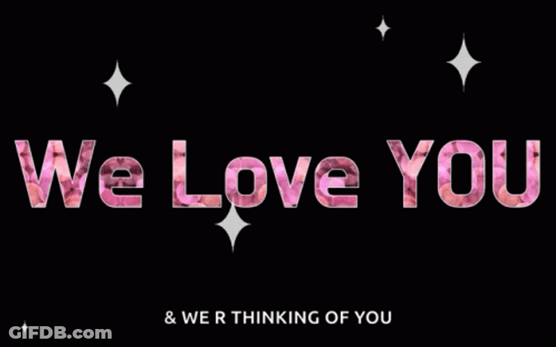 We Love You GIF