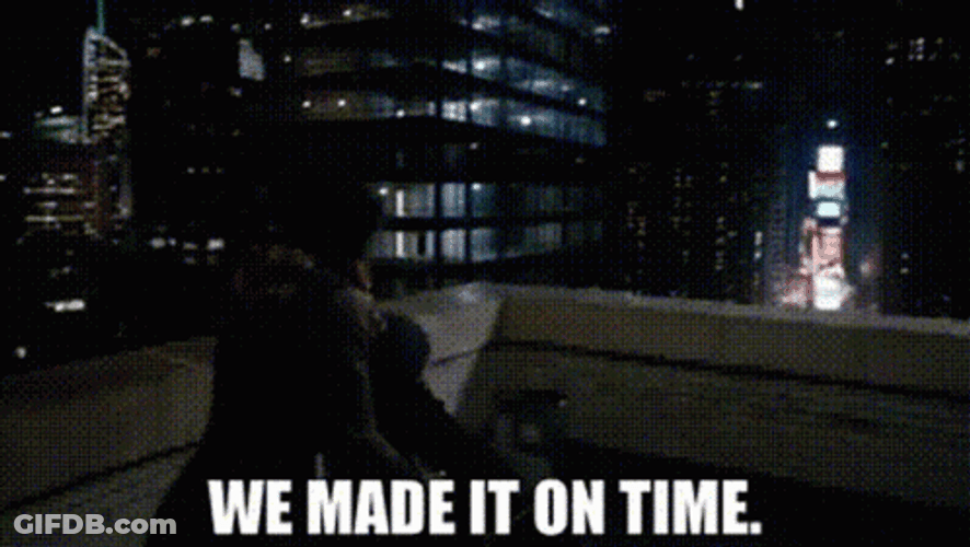 We Made It On Time GIF