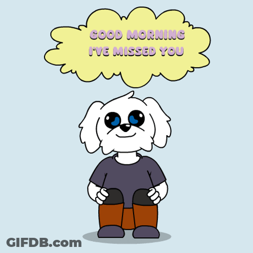 We Missed You Good Morning GIF