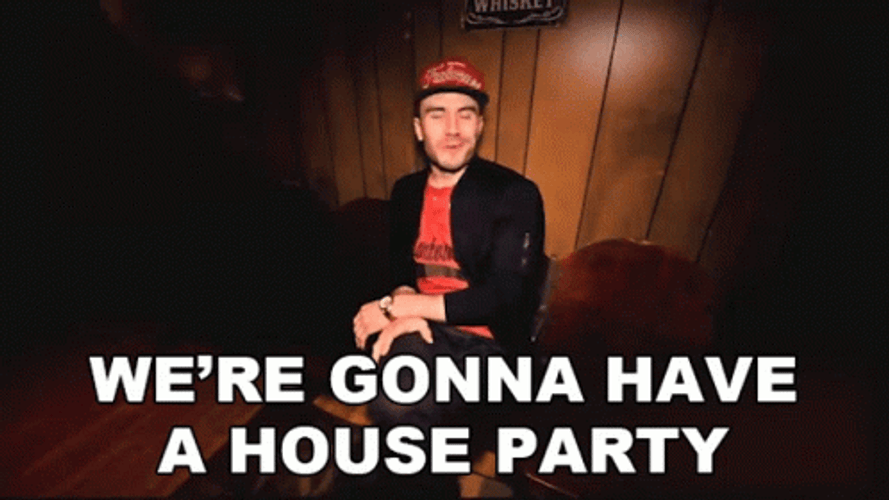 We're Gonna Have A House Party Sam Hunt GIF