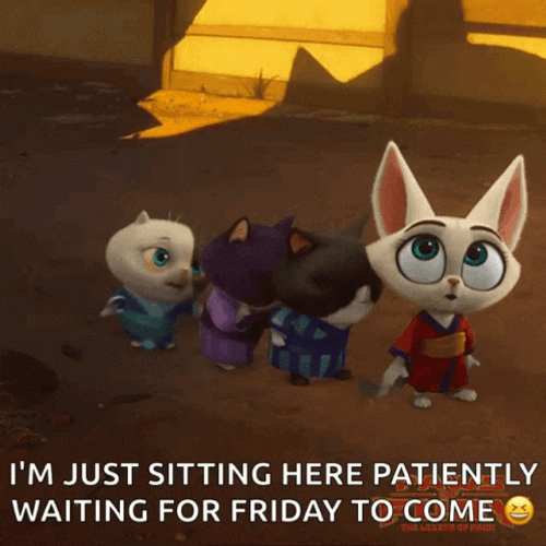 We're Waiting For Friday To Come GIF