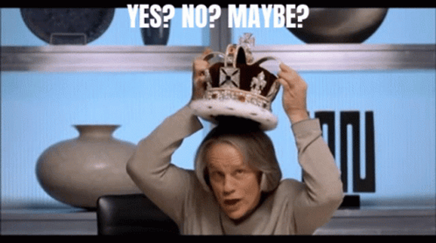 Wear The Crown Yes No Maybe So GIF