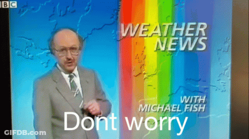 Weatherman Saying Dont Worry GIF