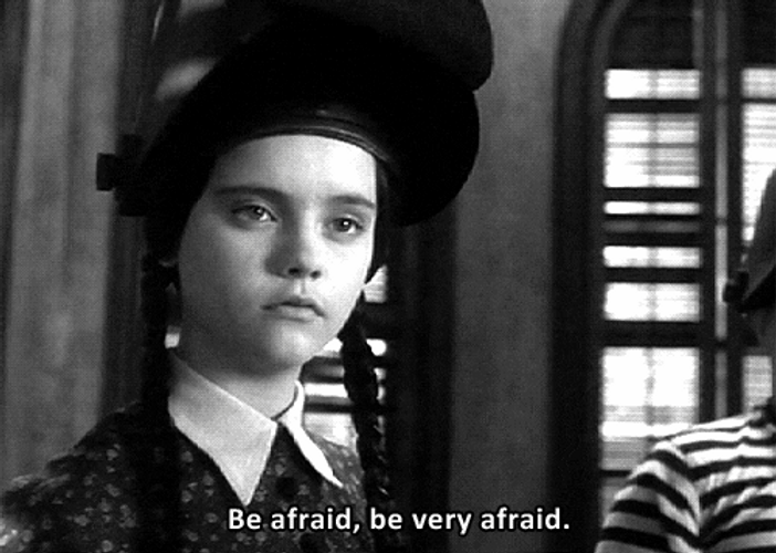 Wednesday Addams Be Afraid Be Very Afraid GIF
