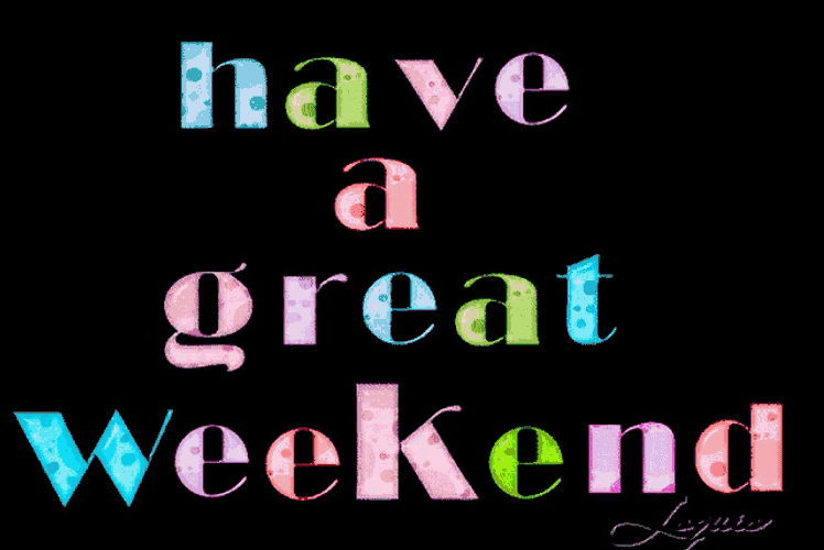 Weekend Great GIF