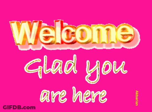 Welcome And Glad You Are Here GIF