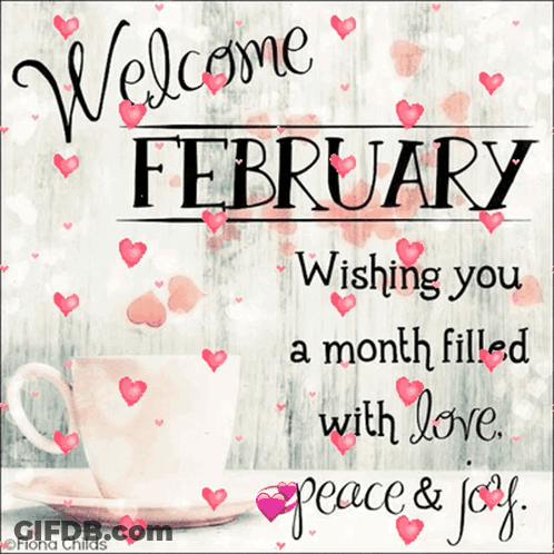 Welcome February Wishing Love Peace Joy GIF
