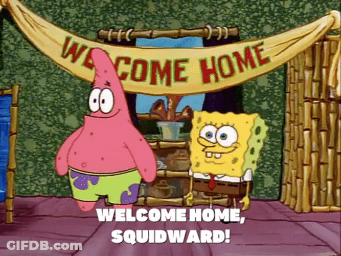 Welcome Home Squidward GIF