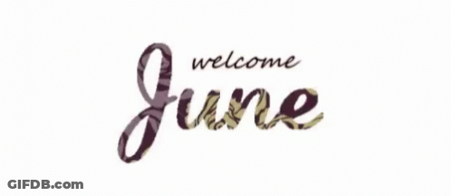 Welcome June GIF