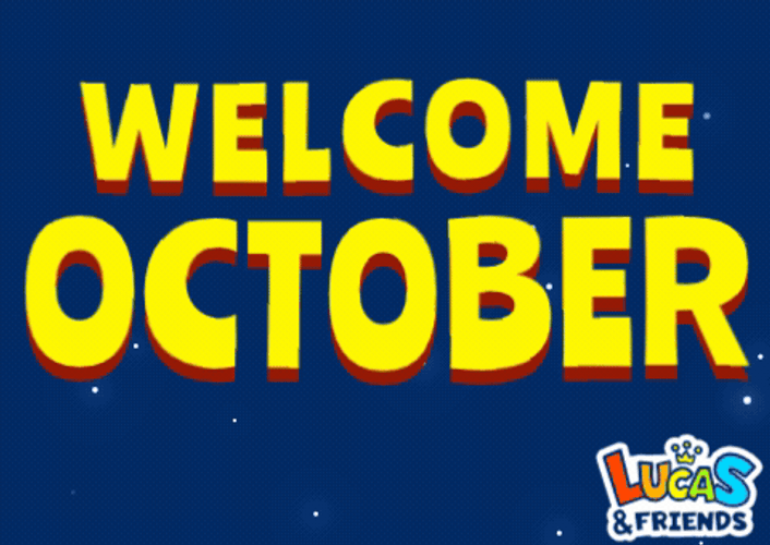 Welcome October Lucas And Friends GIF