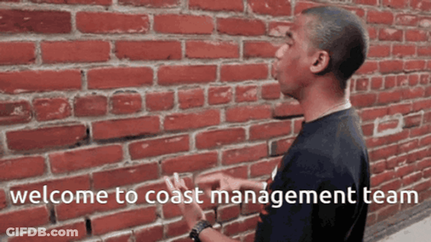 Welcome To The Coast Management Team Meme GIF