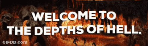 Welcome To The Depths Of Hell Poster GIF