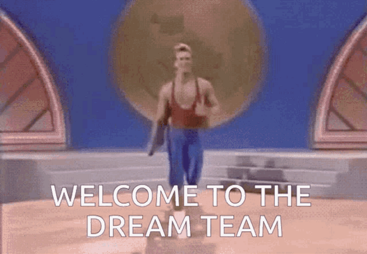 Welcome To The Dream Team GIF