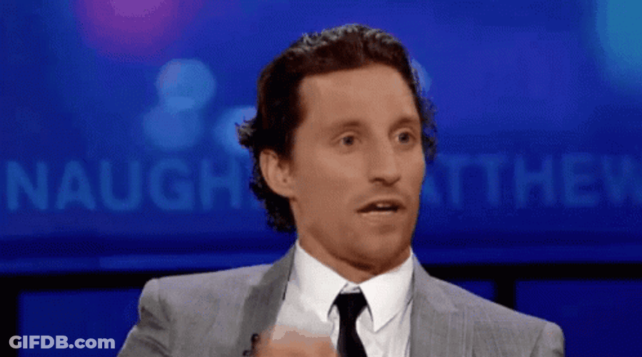 Well Alright Ecstatic Matthew McConaughey GIF